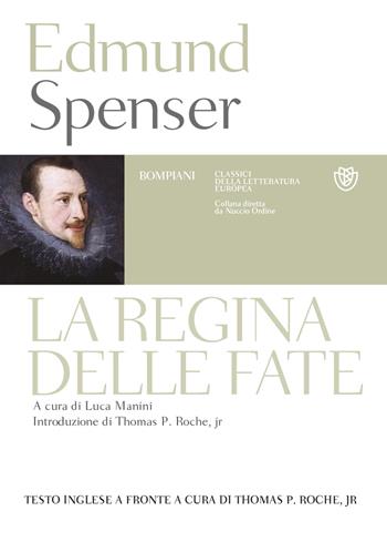 La regina delle fate. Testo inglese a fronte - Edmund Spenser - Libro Bompiani 2012, Classici della letteratura europea | Libraccio.it