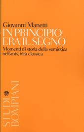 In principio era il segno. Momenti di storia della semiotica nell'antichità classica