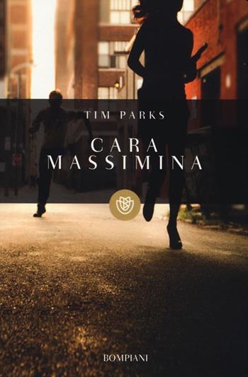 Cara Massimina - Tim Parks - Libro Bompiani 2013, I grandi tascabili | Libraccio.it