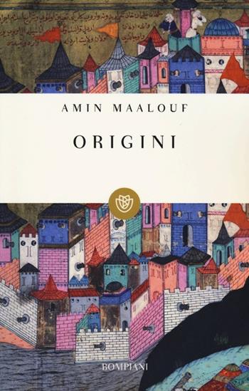 Origini - Amin Maalouf - Libro Bompiani 2013, I grandi tascabili | Libraccio.it