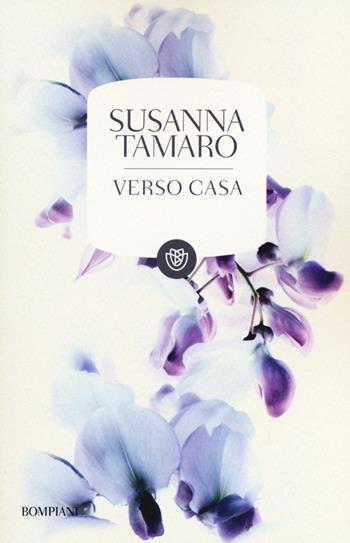 Verso casa - Susanna Tamaro - Libro Bompiani 2013, I grandi tascabili | Libraccio.it