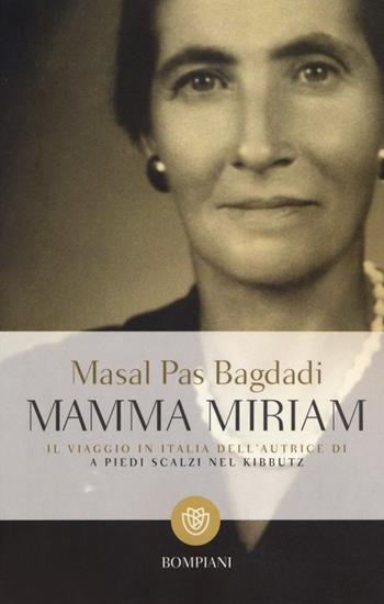 Mamma Miriam - Masal Pas Bagdadi - Libro Bompiani 2013, I grandi tascabili | Libraccio.it