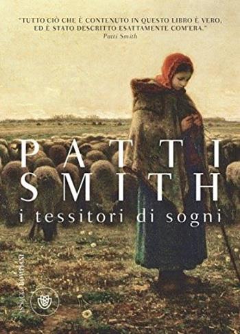 I tessitori di sogni - Patti Smith - Libro Bompiani 2013, AsSaggi | Libraccio.it