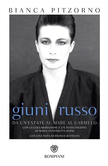 Giuni Russo. Da Un'estate al mare al Carmelo - Bianca Pitzorno, Maria Antonietta Sisini - Libro Bompiani 2017, I grandi tascabili | Libraccio.it