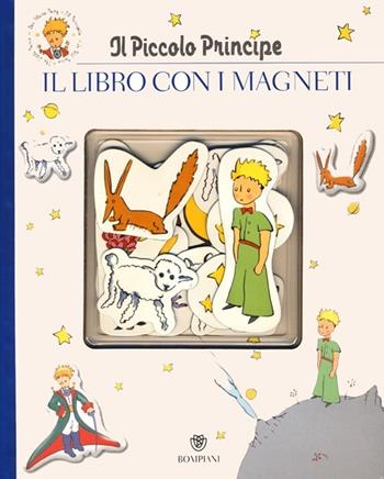 Il Piccolo Principe. Il libro con i magneti. Ediz. illustrata  - Libro Bompiani 2013 | Libraccio.it
