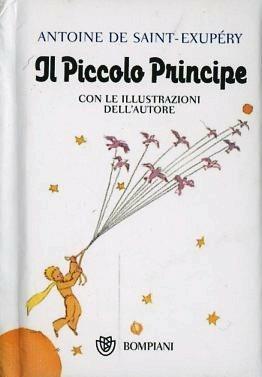 Il Piccolo Principe - Antoine de Saint-Exupéry - Libro Bompiani 2013, Tascabili varia | Libraccio.it