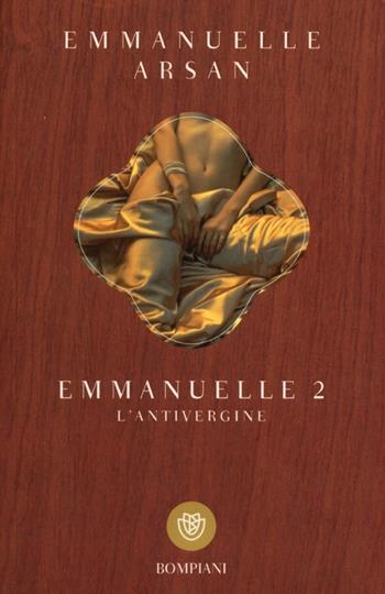 Emmanuelle 2. L'antivergine - Emmanuelle Arsan - Libro Bompiani 2013, I grandi tascabili | Libraccio.it