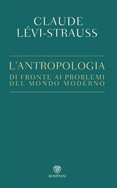 L' antropologia di fronte ai problemi del mondo moderno