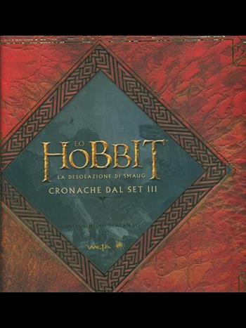 Lo Hobbit. La desolazione di Smaug. Cronache dal set III  - Libro Bompiani 2013, Letteraria straniera | Libraccio.it