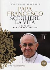 Scegliere la vita. Proposte per tempi difficili. Educare. Vol. 2