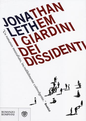 I giardini dei dissidenti - Jonathan Lethem - Libro Bompiani 2014, Narrativa straniera | Libraccio.it
