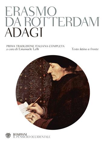 Adagi. Testo latino a fronte - Erasmo da Rotterdam - Libro Bompiani 2013, Il pensiero occidentale | Libraccio.it