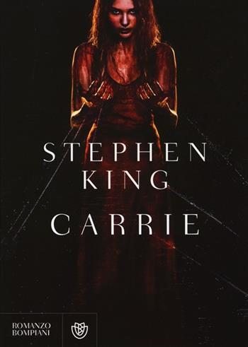 Carrie - Stephen King - Libro Bompiani 2013, Narrativa straniera | Libraccio.it
