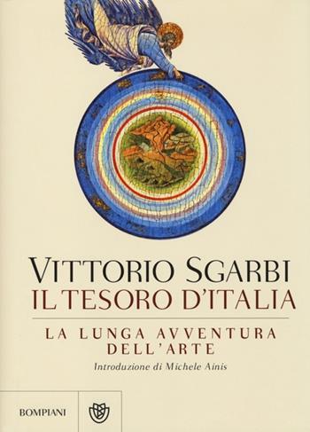 La lunga avventura dell'arte. Il tesoro d'Italia. Ediz. illustrata - Vittorio Sgarbi - Libro Bompiani 2013, Saggi Bompiani | Libraccio.it