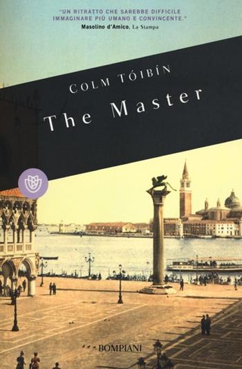 The master - Colm Tóibín - Libro Bompiani 2014, I grandi tascabili | Libraccio.it