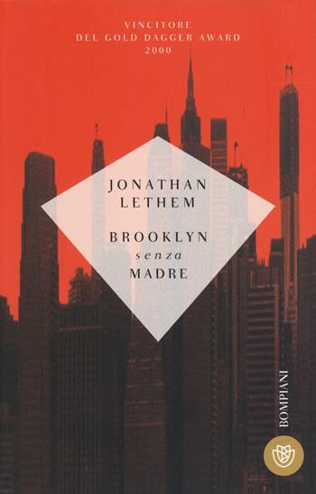 Brooklyn senza madre - Jonathan Lethem - Libro Bompiani 2014, I grandi tascabili | Libraccio.it