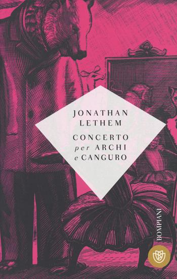 Concerto per archi e canguro - Jonathan Lethem - Libro Bompiani 2014, I grandi tascabili | Libraccio.it