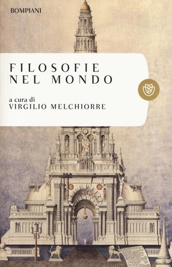 Filosofie nel mondo  - Libro Bompiani 2014, I grandi tascabili | Libraccio.it