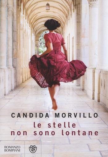 Le stelle non sono lontane - Candida Morvillo - Libro Bompiani 2014, Narratori italiani | Libraccio.it