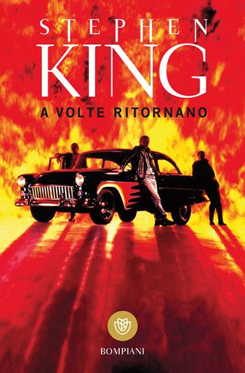 A volte ritornano - Stephen King - Libro Bompiani 2014, I grandi tascabili | Libraccio.it