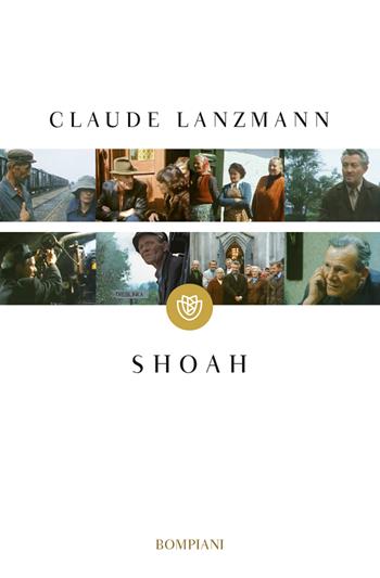Shoah - Claude Lanzmann - Libro Bompiani 2014, Tascabili varia | Libraccio.it
