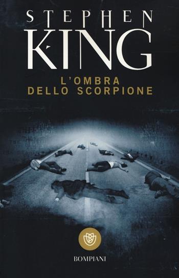 L'ombra dello scorpione. Ediz. integrale - Stephen King - Libro Bompiani 2014, I grandi tascabili | Libraccio.it