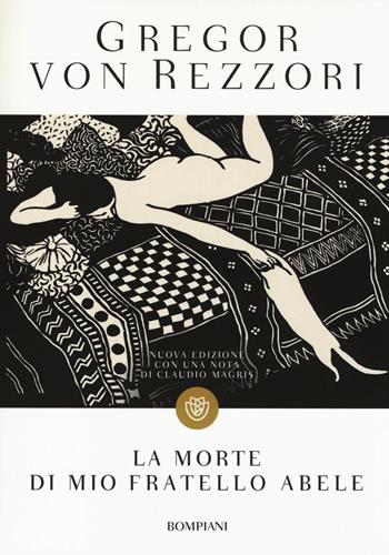 La morte di mio fratello Abele - Gregor von Rezzori - Libro Bompiani 2014, I grandi tascabili | Libraccio.it