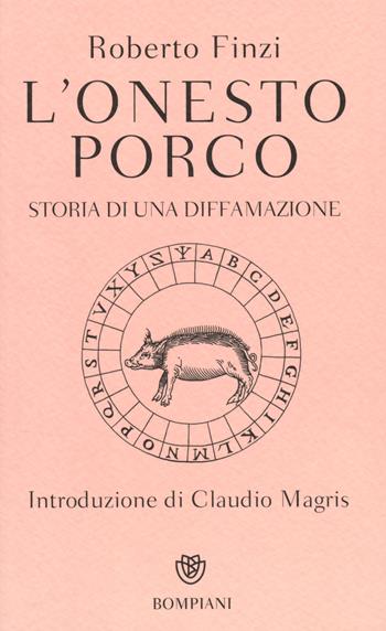 L'onesto porco. Storia di una diffamazione - Roberto Finzi - Libro Bompiani 2014 | Libraccio.it