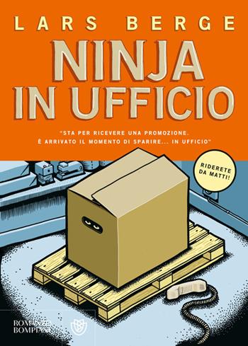 Ninja in ufficio - Lars Berge - Libro Bompiani 2014, Narrativa straniera | Libraccio.it