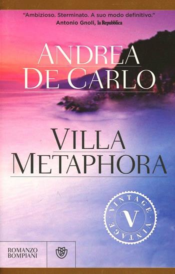 Villa Metaphora - Andrea De Carlo - Libro Bompiani 2013, Vintage | Libraccio.it
