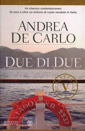 Due di due - Andrea De Carlo - Libro Bompiani 2013, Vintage | Libraccio.it