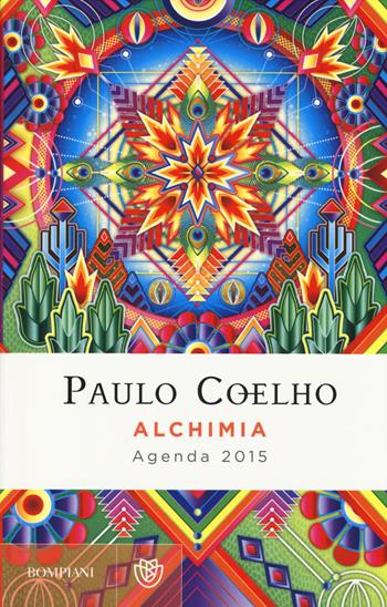 Alchimia. Agenda 2015 - Paulo Coelho - Libro Bompiani 2014 | Libraccio.it