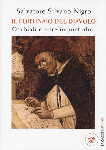 Il portinaio del diavolo. Occhiali e altre inquietudini - Salvatore Silvano Nigro - Libro Bompiani 2014, PasSaggi | Libraccio.it