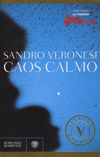 Caos calmo - Sandro Veronesi - Libro Bompiani 2014, Vintage | Libraccio.it