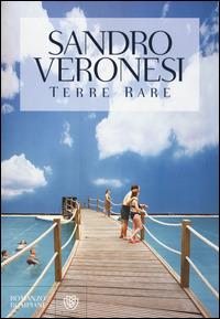 Terre rare - Sandro Veronesi - Libro Bompiani 2014, Narratori italiani | Libraccio.it