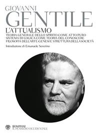 L'attualismo - Giovanni Gentile - Libro Bompiani 2014, Il pensiero occidentale | Libraccio.it
