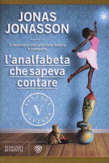 L'analfabeta che sapeva contare - Jonas Jonasson - Libro Bompiani 2014, Vintage | Libraccio.it