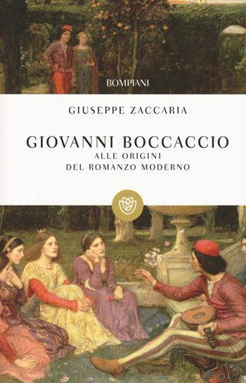 Giovanni Boccaccio. Alle origini del romanzo moderno - Giuseppe Zaccaria - Libro Bompiani 2014, I grandi tascabili | Libraccio.it