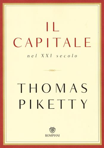 Il capitale nel XXI secolo - Thomas Piketty - Libro Bompiani 2014, Saggi Bompiani | Libraccio.it