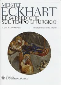 Le 64 prediche sul tempo liturgico - Eckhart - Libro Bompiani 2014, Il pensiero occidentale | Libraccio.it
