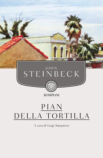 Pian della Tortilla - John Steinbeck - Libro Bompiani 2014, Tascabili | Libraccio.it