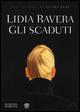 Gli scaduti - Lidia Ravera - Libro Bompiani 2015, Narratori italiani | Libraccio.it