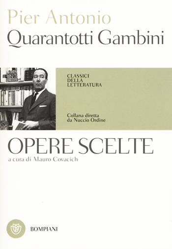 Opere scelte - Pier Antonio Quarantotti Gambini - Libro Bompiani 2015, Classici della letteratura europea | Libraccio.it