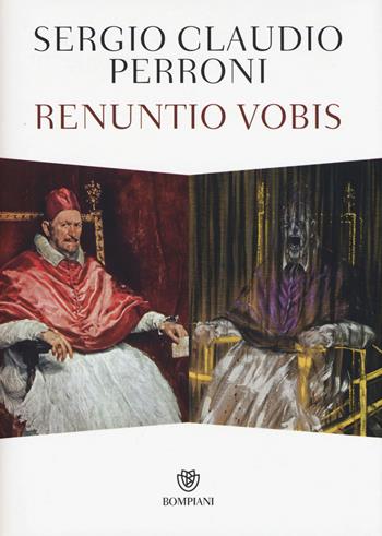 Renuntio vobis - Sergio Claudio Perroni - Libro Bompiani 2015, Narratori italiani | Libraccio.it