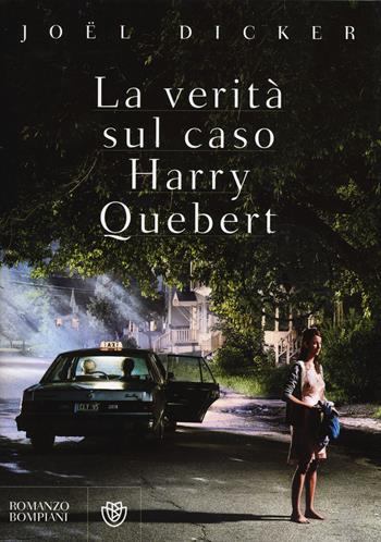 La verità sul caso Harry Quebert - Joël Dicker - Libro Bompiani 2015, Vintage | Libraccio.it