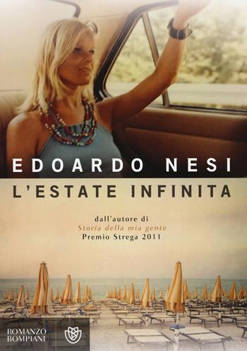 L'estate infinita - Edoardo Nesi - Libro Bompiani 2015, Narratori italiani | Libraccio.it