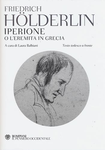 Iperione o l'eremita in Grecia. Testo tedesco a fronte - Friedrich Hölderlin - Libro Bompiani 2015, Il pensiero occidentale | Libraccio.it