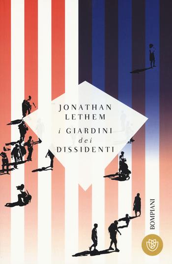 I giardini dei dissidenti - Jonathan Lethem - Libro Bompiani 2015, I grandi tascabili | Libraccio.it