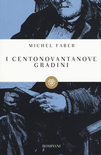 I centonovantanove gradini - Michel Faber - Libro Bompiani 2015, I grandi tascabili | Libraccio.it