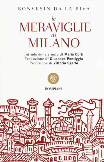 Le meraviglie di Milano - Bonvesin de la Riva - Libro Bompiani 2015, Tascabili | Libraccio.it